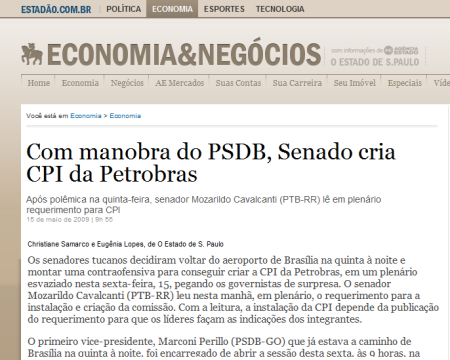 PSDB e DEM criam CPI da Petrobrás para atacar o governo Lula e a maior empresa nacional, dificultando as discussões para a criação da Nova Lei do Petróleo - "Com manobra do PSDB, Senado cria CPI da Petrobras" - O Estado de S. Paulo - 15/05/2009