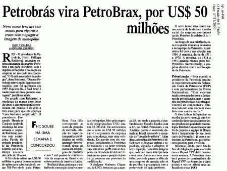 Governo FHC paga uma fortuna sem licitação para mudar o nome da Petrobrás para Petrobrax - O objetivo era facilitar a privatização da empresa brasileira - "Petrobrás vira Petrobrax por US$ 50 milhões" - O ESTADO DE S PAULO - 27/12/2000
